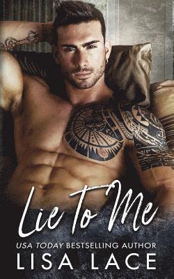 Lisa Lace - Lie to Me: A Bad Boy's Accidental Marriage Romance, Häftad