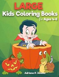 bokomslag Large: coloring books for kids ages 4-8: Easy and Big Coloring Books (Cute, Happy Halloween, Animal, Sea Animal, Student, Chr