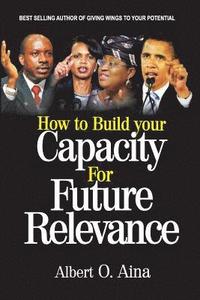 bokomslag How to Build your Capacity For Future Relevance