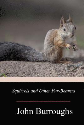 bokomslag Squirrels and Other Fur-Bearers