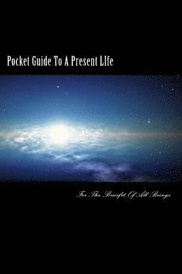 bokomslag Pocket Guide To A Present Life