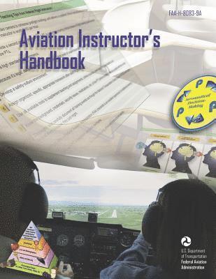 bokomslag Aviation Instructor's Handbook: Faa-H-8083-9a