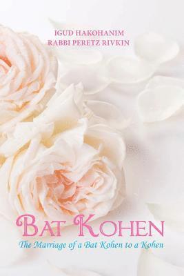 bokomslag Bat Kohen: The Marriage of a Bat Kohen to a Kohen