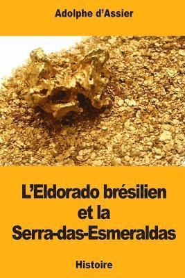 bokomslag L'Eldorado brésilien et la Serra-das-Esmeraldas