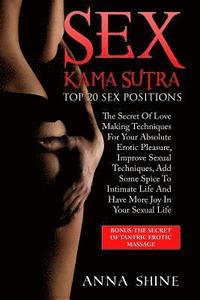 bokomslag Kama Sutra Sex Positions: Kama Sutra Book, Sex Life Improvement: Top 20 Sex Positions, Tantra Massage, Kamasutra Sex, Tantra Yoga