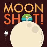 bokomslag Moon Shot!: From blast off to splash down, ride along with Neil, Buzz, and Michael on the journey and adventure of a lifetime.