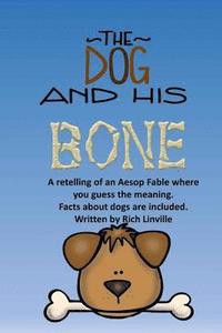 bokomslag The Dog and His Bone A Fable Retelling with Dog Facts