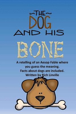 The Dog and His Bone A Fable Retelling with Dog Facts 1