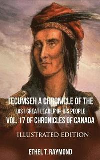 bokomslag TECUMSEH A Chronicle of the Last Great Leader of his People