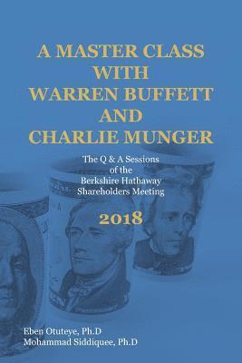 bokomslag A Master Class with Warren Buffett and Charlie Munger 2018