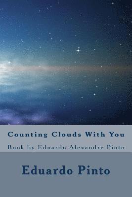 Counting Clouds With You: Book by Eduardo Alexandre Pinto 1