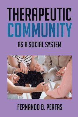 Therapeutic Community: As a Social System 1