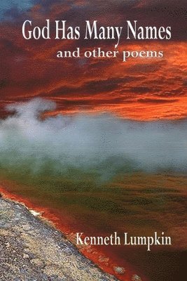 bokomslag God Has Many Names: and other poems