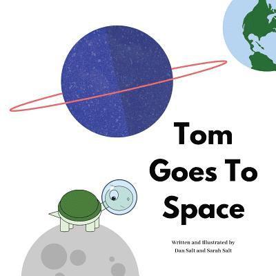 Tom Goes To Space: The Adventures of Tom Tortoise 1