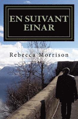 En Suivant Einar: Following Einar