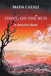 bokomslag Times on the Run: A Detective Novel