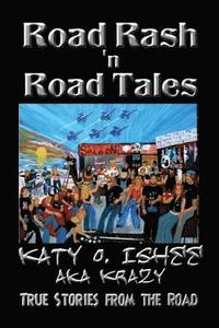 bokomslag Road Rash 'n Road Tales: True Stories from the Road