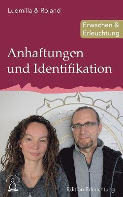 bokomslag Anhaftungen und Identifikation: Erwachen & Erleuchtung