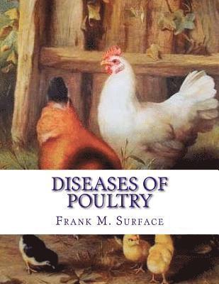 Diseases of Poultry: Their Etiology, Diagnosis, Treatment and Prevention 1