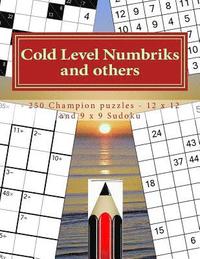 bokomslag Cold Level Numbriks and others - 250 Champion puzzles - 12 x 12 and 9 x 9 Sudoku