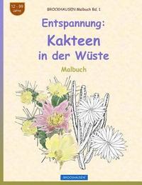 bokomslag BROCKHAUSEN Malbuch Bd. 1 - Entspannung: Kakteen in der Wüste