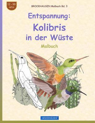 bokomslag BROCKHAUSEN Malbuch Bd. 3 - Entspannung: Kolibris in der Wüste