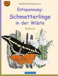 bokomslag BROCKHAUSEN Malbuch Bd. 6 - Entspannung: Schmetterlinge in der Wüste