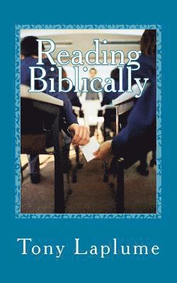 Reading Biblically: An Accessible Tour of Every Book 1