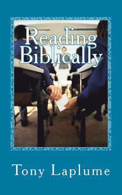Reading Biblically: An Accessible Tour of Every Book
