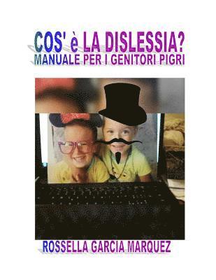 bokomslag Cos' è la dislessia?: Manuale per genitori pigri.