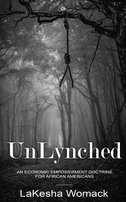 UnLynched: An Economic Empowerment Doctrine for African Americans 1