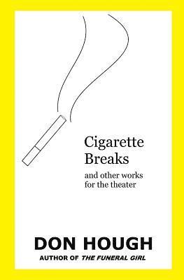 bokomslag Cigarette Breaks: and other works for the theater