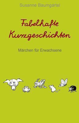 Susanne Baumgärtel - Fabelhafte Kurzgeschichten, Häftad. Tillgänglighet: Tillfälligt slut