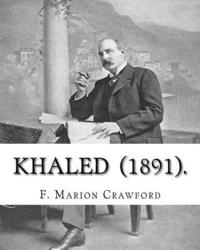 bokomslag Khaled (1891). By: F. Marion Crawford: Fantasy novel