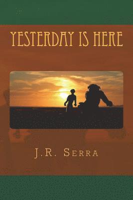 J. R. Serra - Yesterday Is Here, Häftad