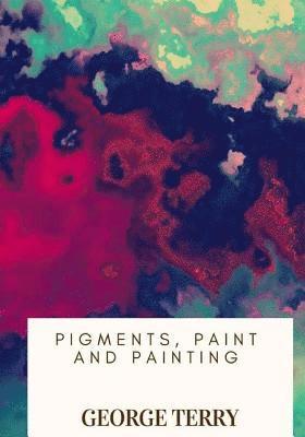 bokomslag Pigments, Paint and Painting