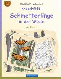 bokomslag BROCKHAUSEN Malbuch Bd. 6 - Kreativität: Schmetterlinge in der Wüste