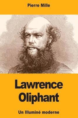 Lawrence Oliphant: Un Illuminé moderne 1