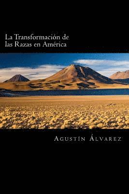 La Transformación de las Razas en América (Spanish Edition) 1