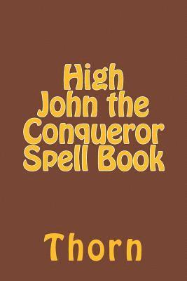 High John the Conqueror Spell Book 1