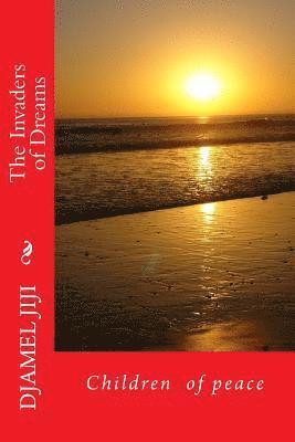 Boukhroufa Amar/Djamel Jiji - The Invaders of Dreams, Häftad