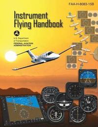 bokomslag Instrument Flying Handbook: Faa-H-8083-15b