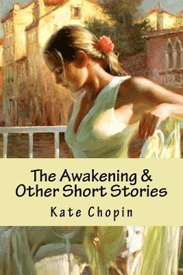 bokomslag The Awakening & Other Short Stories