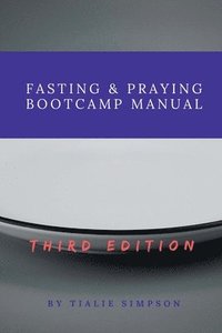 bokomslag Fasting & Praying Bootcamp Manual