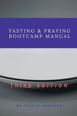 Fasting & Praying Bootcamp Manual 1