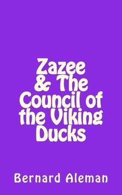 Zazee & The Council of the Viking Ducks 1