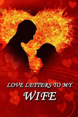 bokomslag Love Letters to My Wife