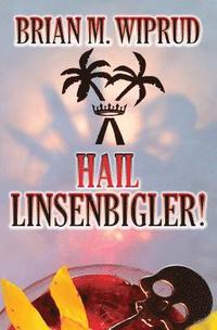 bokomslag Hail Linsenbigler!