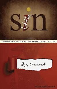 bokomslag Little Sin, Big Secret: When the truth hurts more than the lie