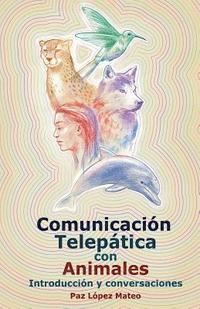 bokomslag Comunicación Telepática Con Animales: Introducción Y Conversaciones